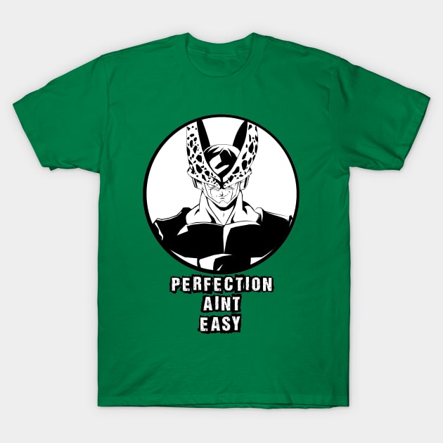 Perfection Aint Easy T-Shirt by GurrenSwagann